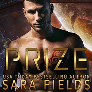 Prize (A Rough Sci-Fi Romance) Audiobook By Sara Fields cover art