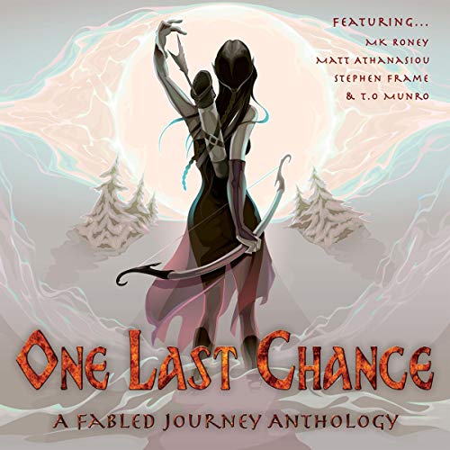 One Last Chance Audiolibro Por MK Roney, Matt Athanasiou, Stephen Frame, T. O. Munro arte de portada