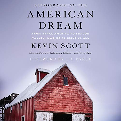 Reprogramming the American Dream Audiobook By Kevin Scott, Greg Shaw cover art