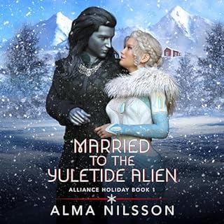 Married to the Yuletide Alien Audiolibro Por Alma Nilsson arte de portada