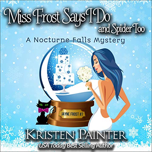 Miss Frost Says I Do and Spider Too: A Nocturne Falls Mystery cover art