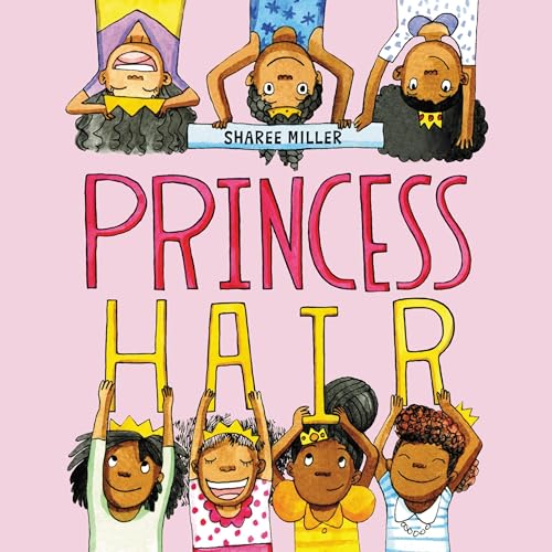 Princess Hair Audiobook By Sharee Miller cover art