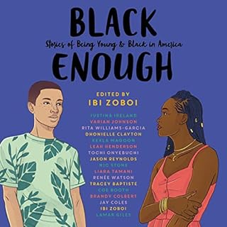 Black Enough Audiolibro Por Ibi Zoboi, Tracey Baptiste, Coe Booth, Dhonielle Clayton, Brandy Colbert, Jay Coles, Lamar Giles,