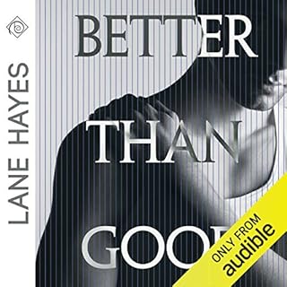 Better Than Good Audiobook By Lane Hayes cover art