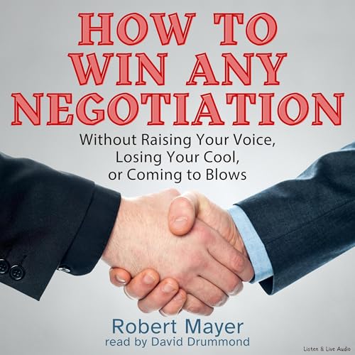 How to Win Any Negotiation cover art