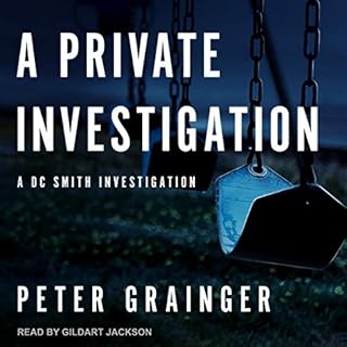 A Private Investigation: A DC Smith Investigation Audiobook By Peter Grainger cover art