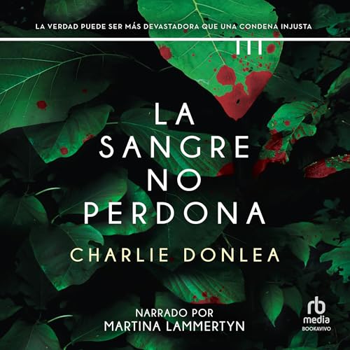 La sangre no perdona [The Blood Does Not Forgive] Audiolibro Por Charlie Donlea arte de portada