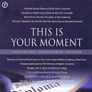 This Is Your Moment Audiobook By Barack Obama, Hillary Clinton, Tony Blair, Dana Gioia, Robert Gates, John Kerry, Barbara Bus