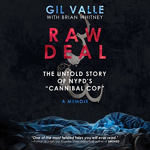 Raw Deal: The Untold Story of NYPD's 'Cannibal Cop' cover art