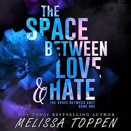 The Space Between Love & Hate Audiolibro Por Melissa Toppen arte de portada