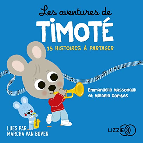 Les aventures de Timoté Audiobook By Emmanuelle Massonaud, Mélanie Combes - illustrateur cover art