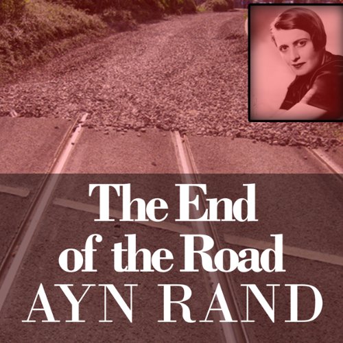 End of the Road Audiolivro Por Ayn Rand capa