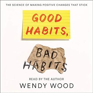 Good Habits, Bad Habits Audiobook By Wendy Wood cover art