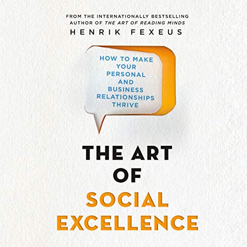 The Art of Social Excellence Audiobook By Henrik Fexeus cover art