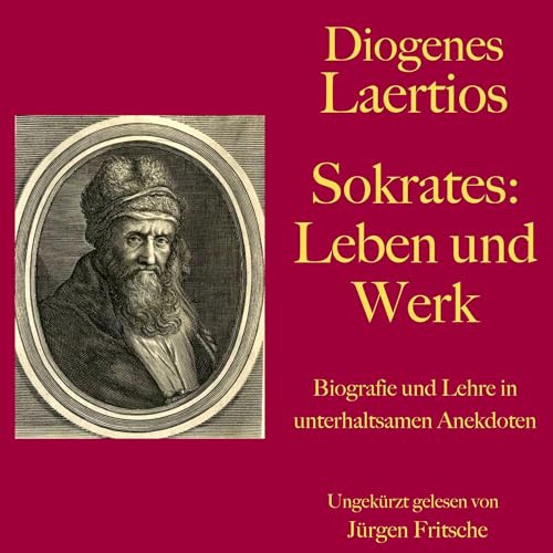 Diogenes Laertios - Sokrates. Leben und Werk. Biografie und Lehre in unterhaltsamen Anekdoten Audiobook By Diogenes Laertios 