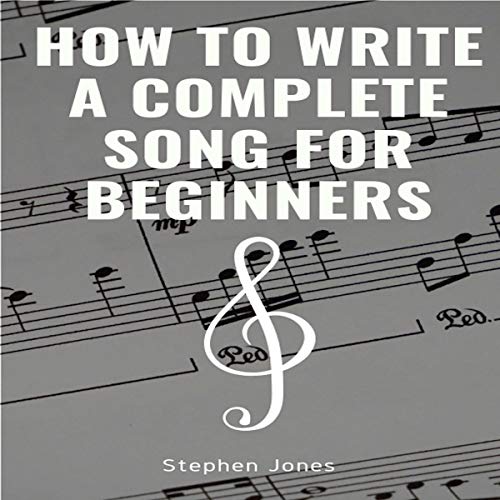 How to Write a Complete Song for Beginners cover art