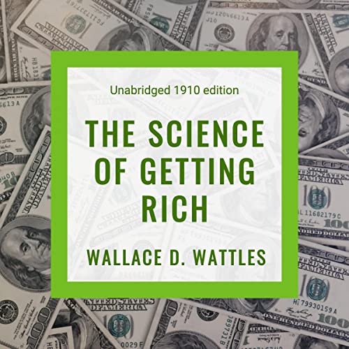 The Science of Getting Rich Audiobook By Wallace D. Wattles cover art