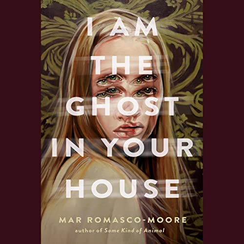 I Am the Ghost in Your House cover art