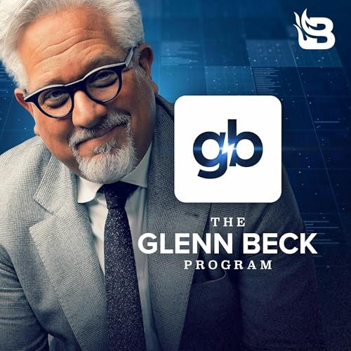 The Glenn Beck Program Podcast By Blaze Podcast Network cover art