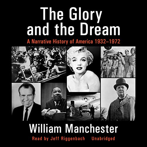 The Glory and the Dream Audiolibro Por William Manchester arte de portada