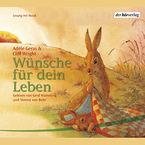 Wünsche für Dein Leben Audiobook By Adele Geras, Cliff Wright cover art