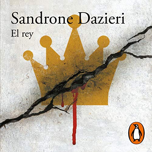 El Rey [The King] Audiobook By Sandrone Dazieri cover art