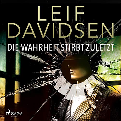 Die Wahrheit stirbt zuletzt Audiobook By Leif Davidsen cover art