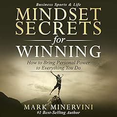 Mindset Secrets for Winning: How to Bring Personal Power to Everything You Do cover art