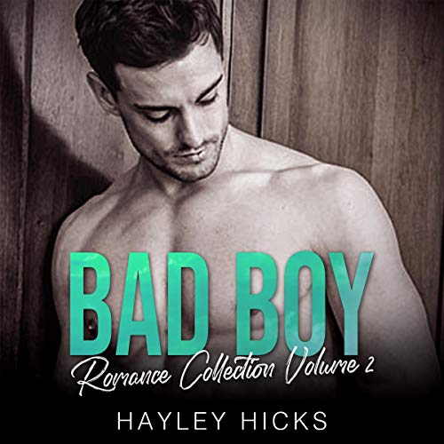 Bad Boy Romance Collection, Volume 2 Audiolivro Por Hayley Hicks capa