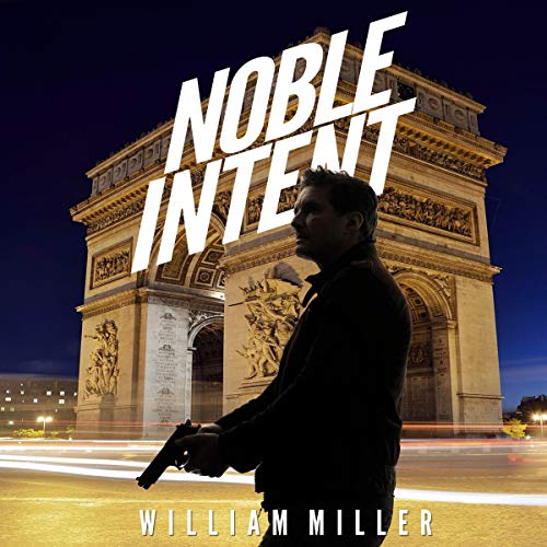 Noble Intent Audiobook By William Miller cover art