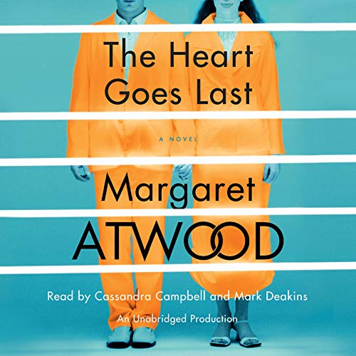 The Heart Goes Last Audiobook By Margaret Atwood cover art