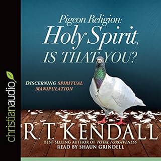 Pigeon Religion: Holy Spirit, Is That You? Audiobook By R. T. Kendall cover art