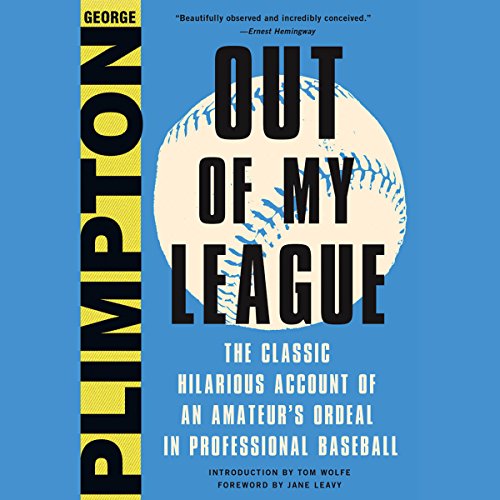 Out of My League Audiobook By George Plimpton, Jane Leavy - foreword cover art