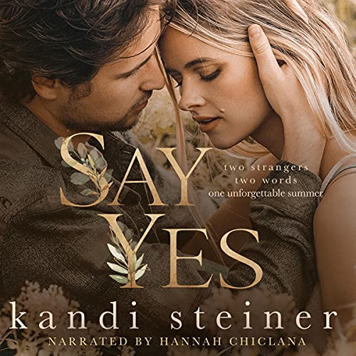 Say Yes Audiobook By Kandi Steiner cover art