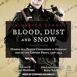 Blood, Dust and Snow Audiolibro Por Friedrich Sander, Robin Schafer - editor translator, Roger Moorhouse - foreword arte de p