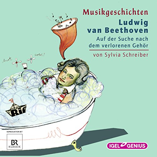 Ludwig van Beethoven - Auf der Suche nach dem verlorenen Gehör Titelbild