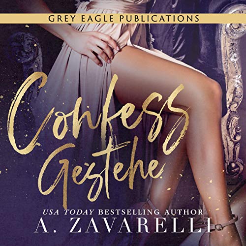 Confess - Gestehe [Confess - Confess] Audiolivro Por A. Zavarelli capa