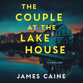 The Couple at the Lake House Audiobook By James Caine cover art