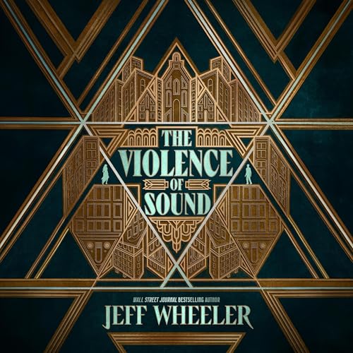 The Violence of Sound Audiobook By Jeff Wheeler cover art