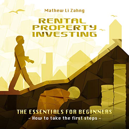 Rental Property Investing: The Essentials for Beginners – How to Take the First Steps cover art