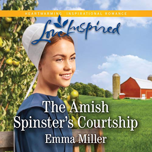 The Amish Spinster's Courtship Audiobook By Emma Miller cover art