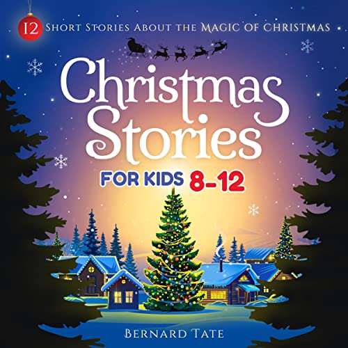 Christmas Stories for Kids 8-12 Audiolibro Por Bernard Tate arte de portada