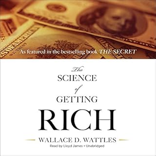 The Science of Getting Rich Audiobook By Wallace D. Wattles cover art