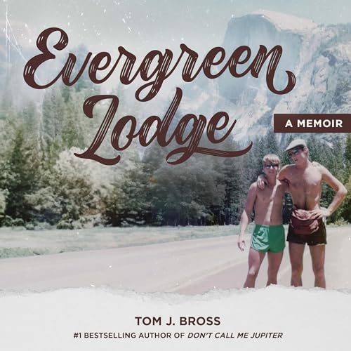 Evergreen Lodge Audiobook By Tom J. Bross cover art