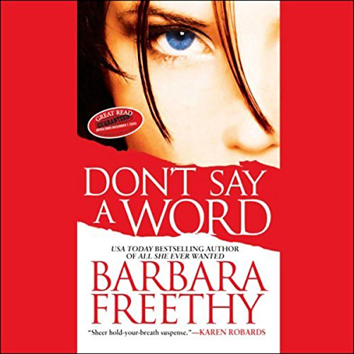 Don't Say a Word Audiobook By Barbara Freethy cover art