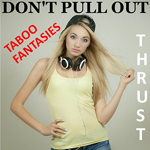 Taboo Fantasies: Don't Pull Out cover art