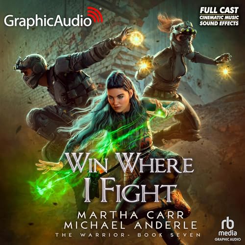 Win Where I Fight (Dramatized Adaptation) Audiolivro Por Martha Carr, Michael Anderle capa