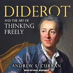 Diderot and the Art of Thinking Freely cover art