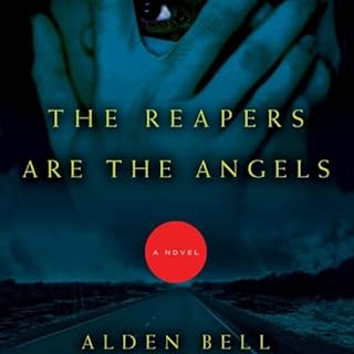 The Reapers Are the Angels Audiobook By Alden Bell cover art