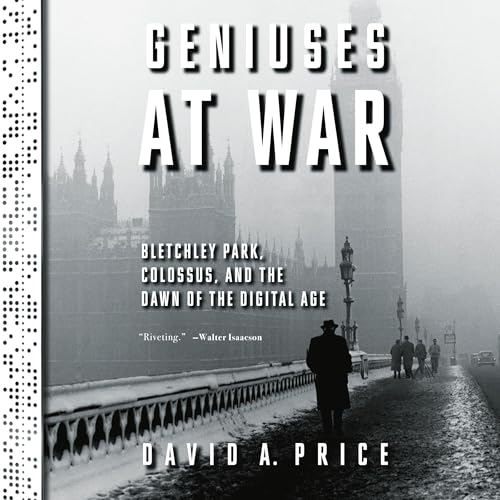 Geniuses at War Audiolibro Por David A. Price arte de portada